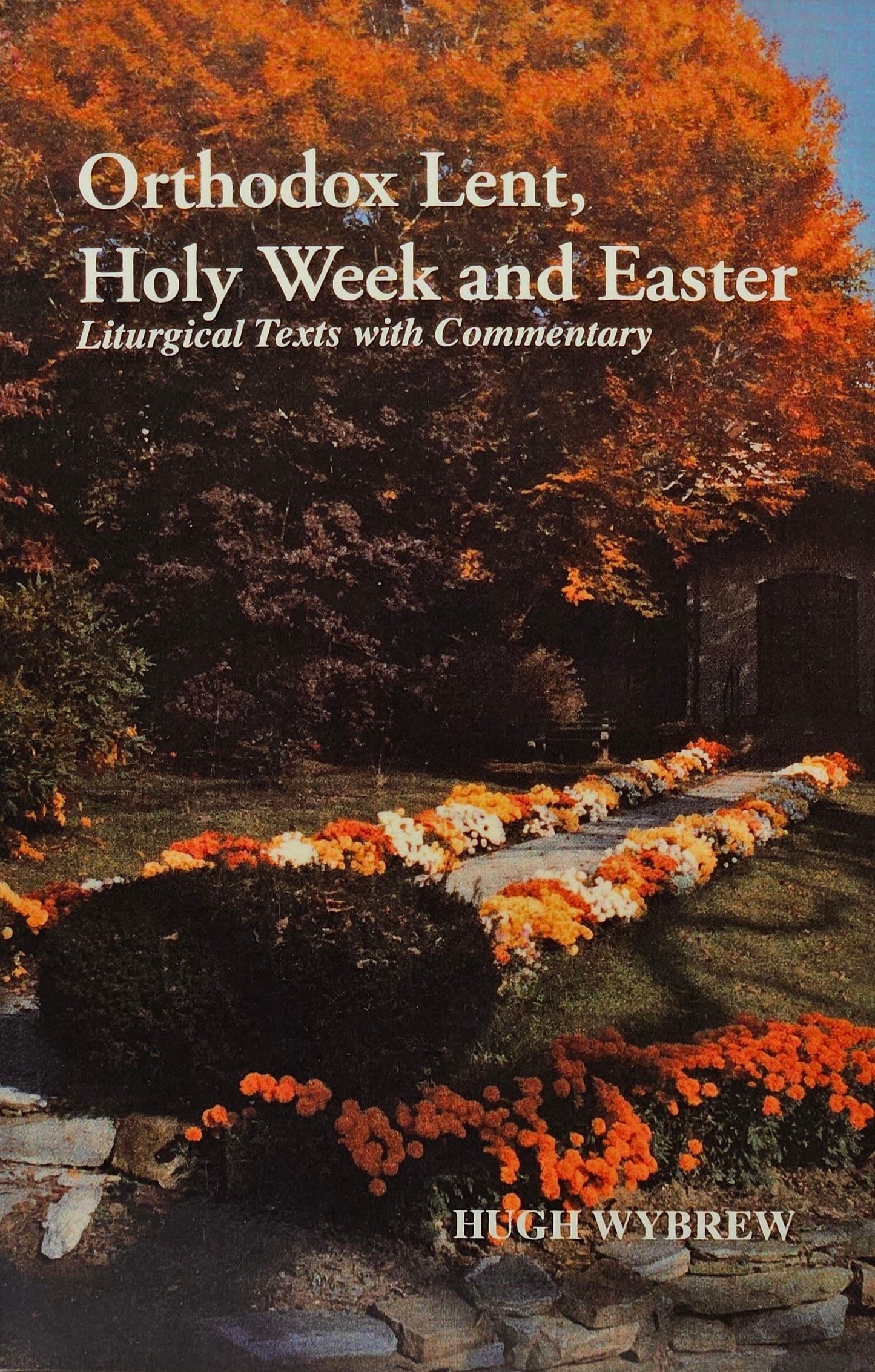 Orthodox Lent, Holy Week and Easter