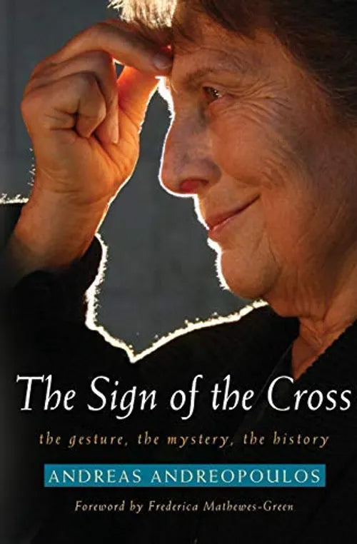 The Sign of the Cross - the gesture, the mystery, the history