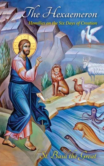 The Hexaemeron - Homilies on the Six Days of Creation