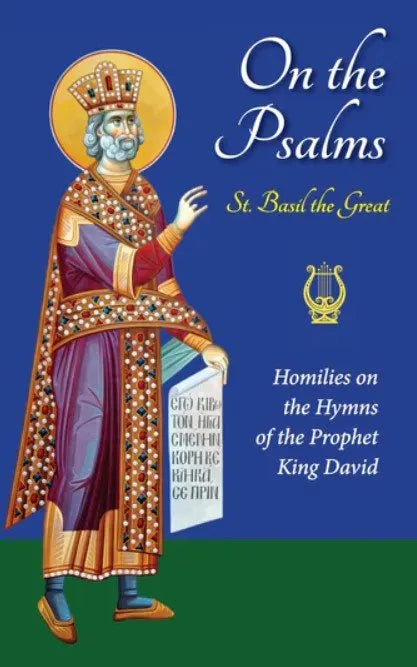 On the Psalms - Homilies on the Hymns of the Prophet King David